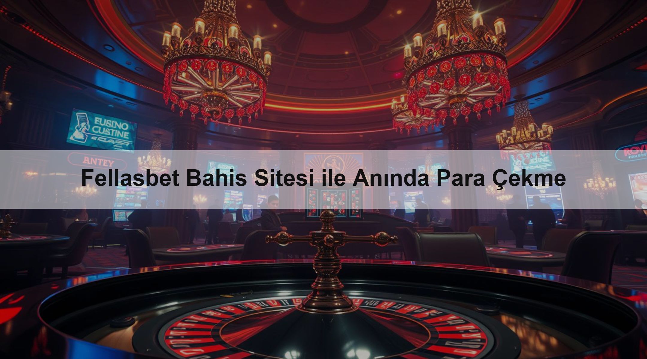 Fellasbet Bahis Sitesi ile Anında Para Çekme 1 Fellasbet Bahis Sitesi ile Anında Para Çekme