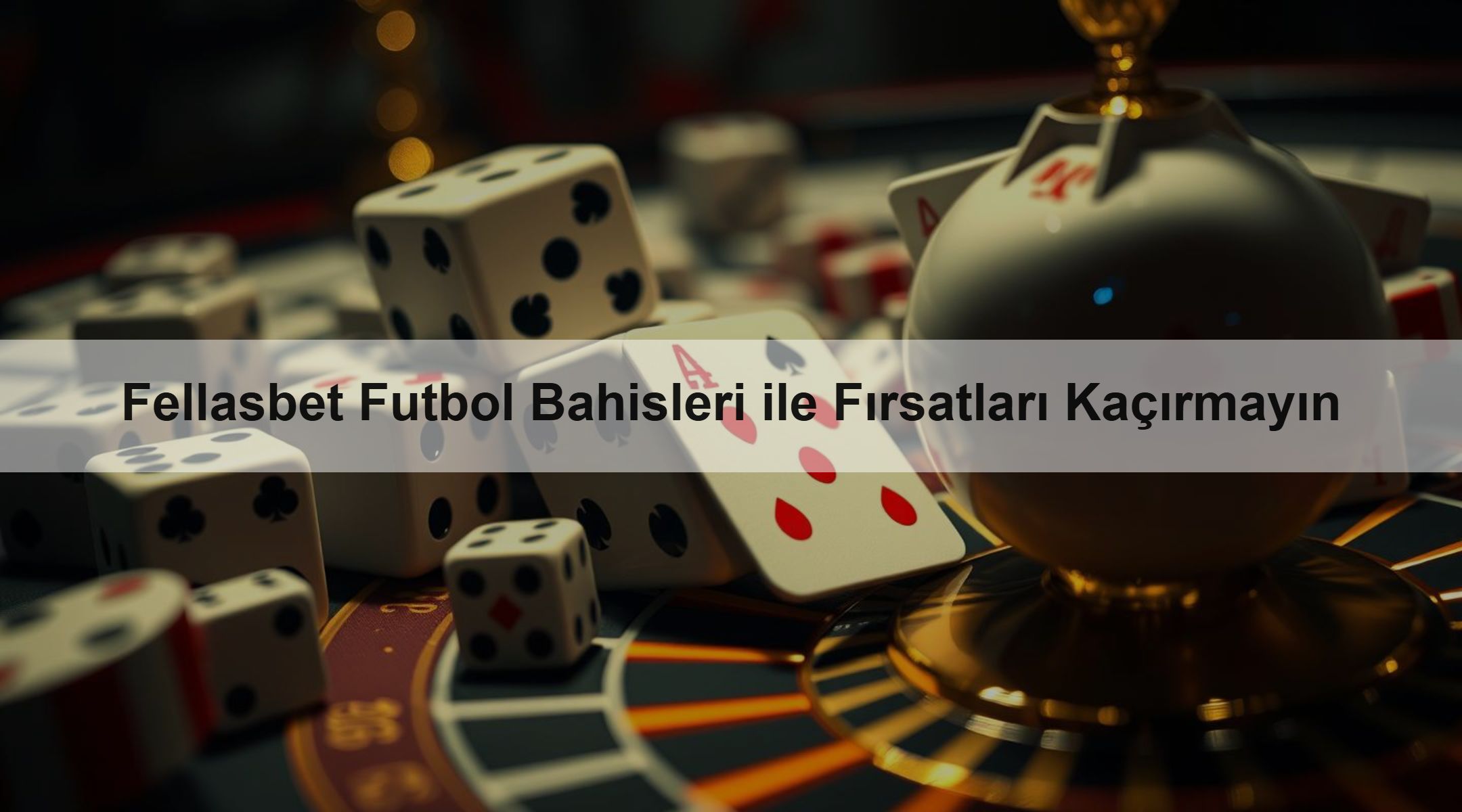 Fellasbet Futbol Bahisleri ile Fırsatları Kaçırmayın 1 Fellasbet Futbol Bahisleri ile Fırsatları Kaçırmayın